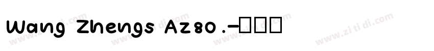 Wang Zhengs Az80.字体转换